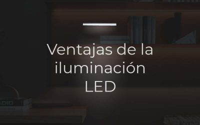 Ventajas de la iluminación LED